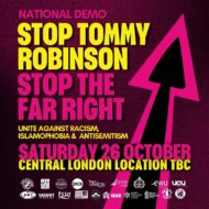 'Stop Tommy Robinson, stop the far right' - national demonstration