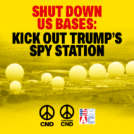 'Shut down US bases: Kick Out Trump's spy station' - day of action at Menwith Hill