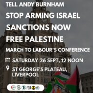 'Tell Andy Burnham Stop Arming Israel' - national march to Labour's annual conference